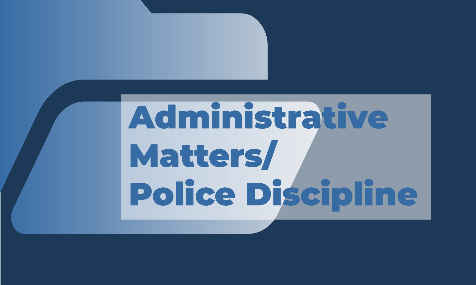 Administrative Matters/Police Discipline